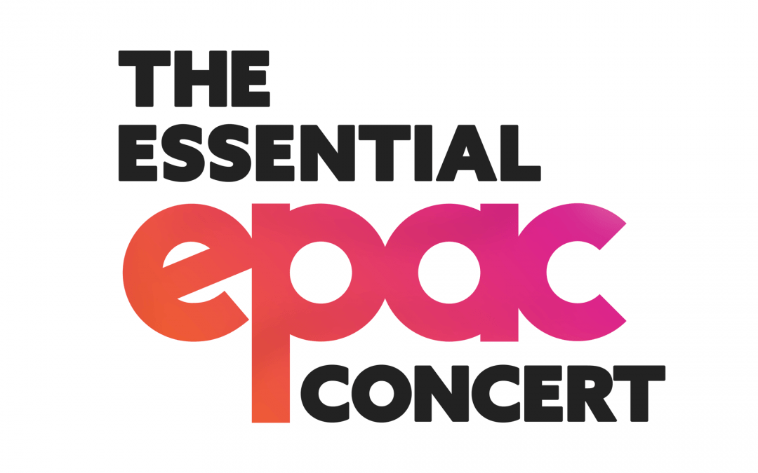 The Essential EPAC Concert Ephrata Performing Arts Center